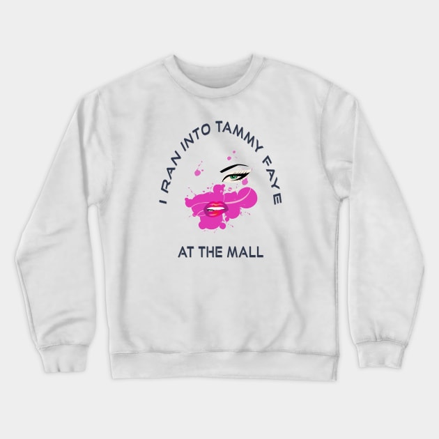 Tammy Faye Bakker Crewneck Sweatshirt by TOPTshirt